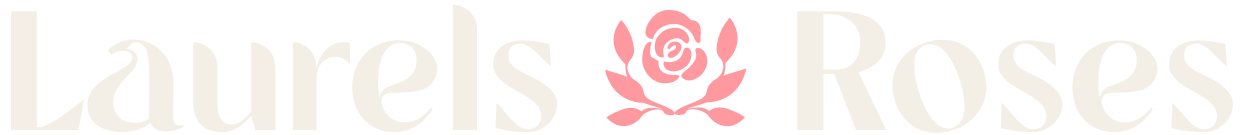 Laurels & Roses